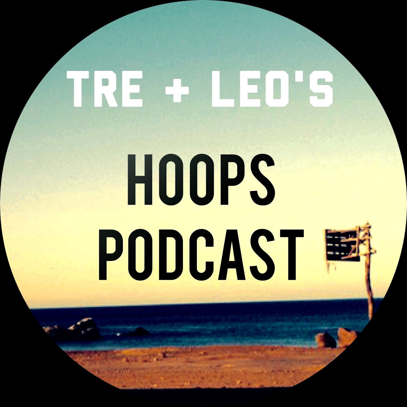 Tre & Leo's Hoops Podcast