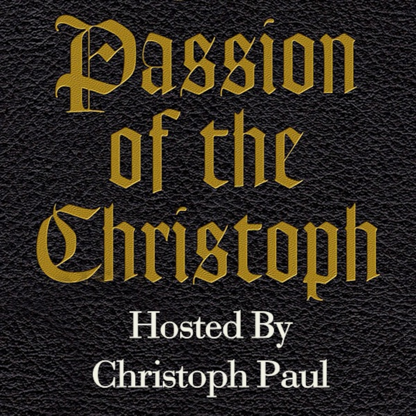 The Passion of the Christoph
