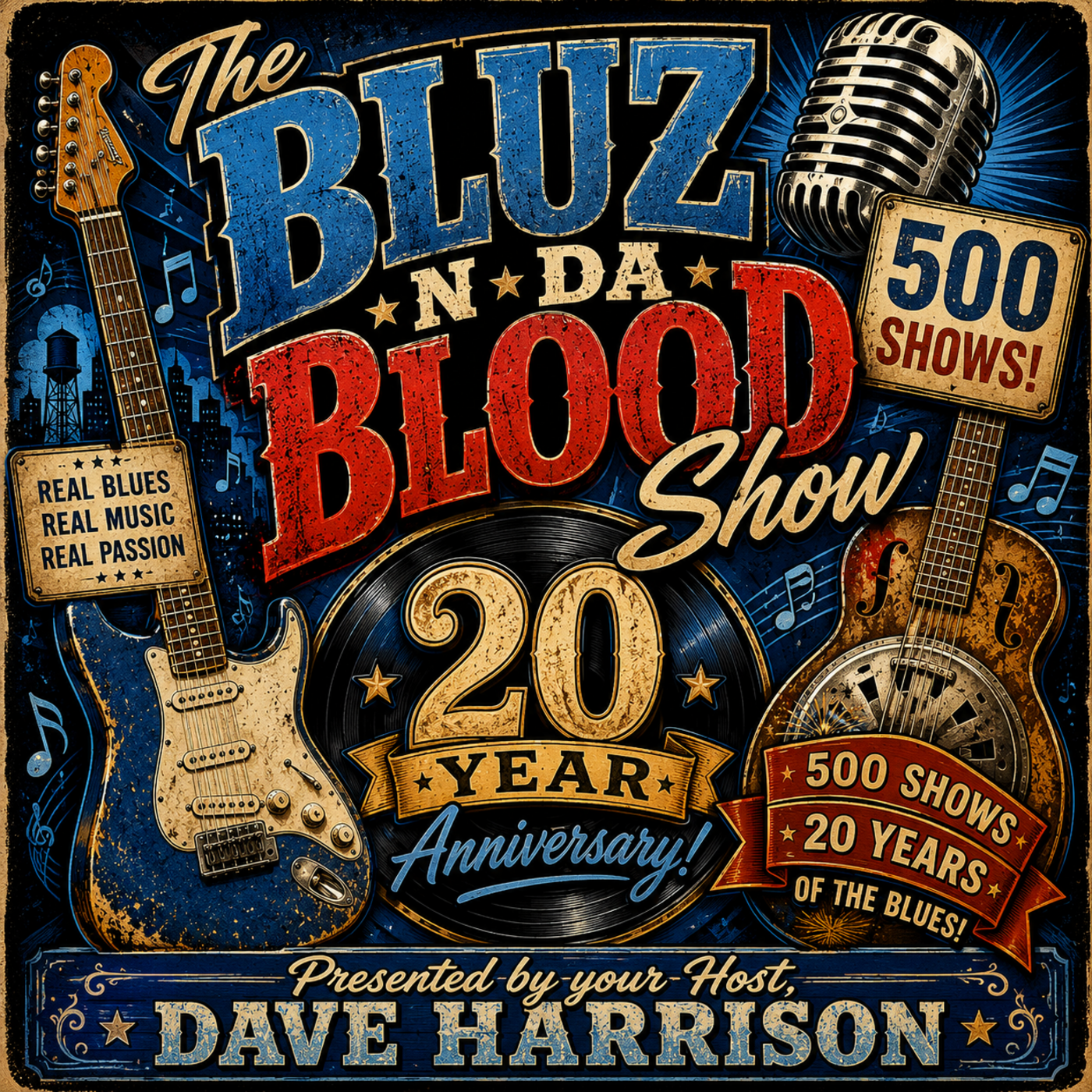 The BluzNdaBlood Show 500, Anniversary and Birthday Blues! episode artwork