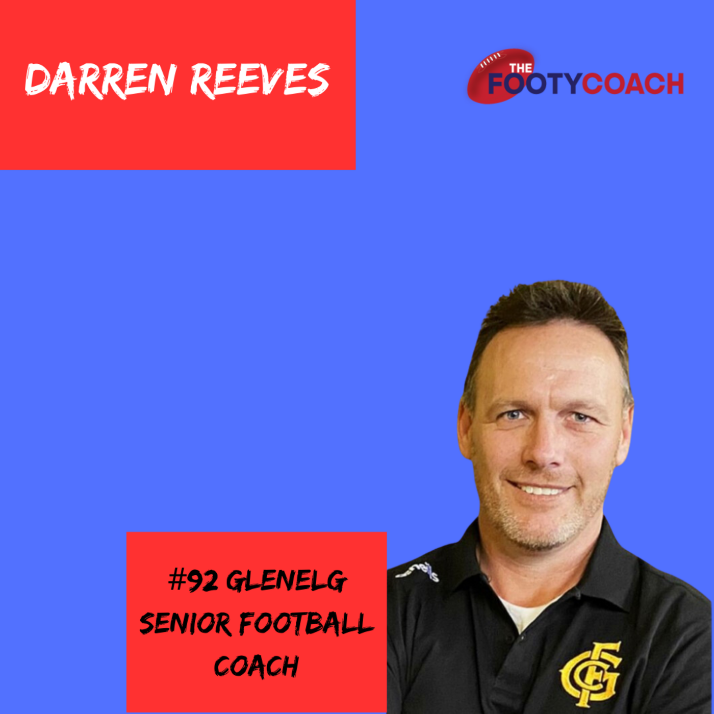Episode 92: Darren Reeves: Glenelg Fc Senior Coach episode artwork