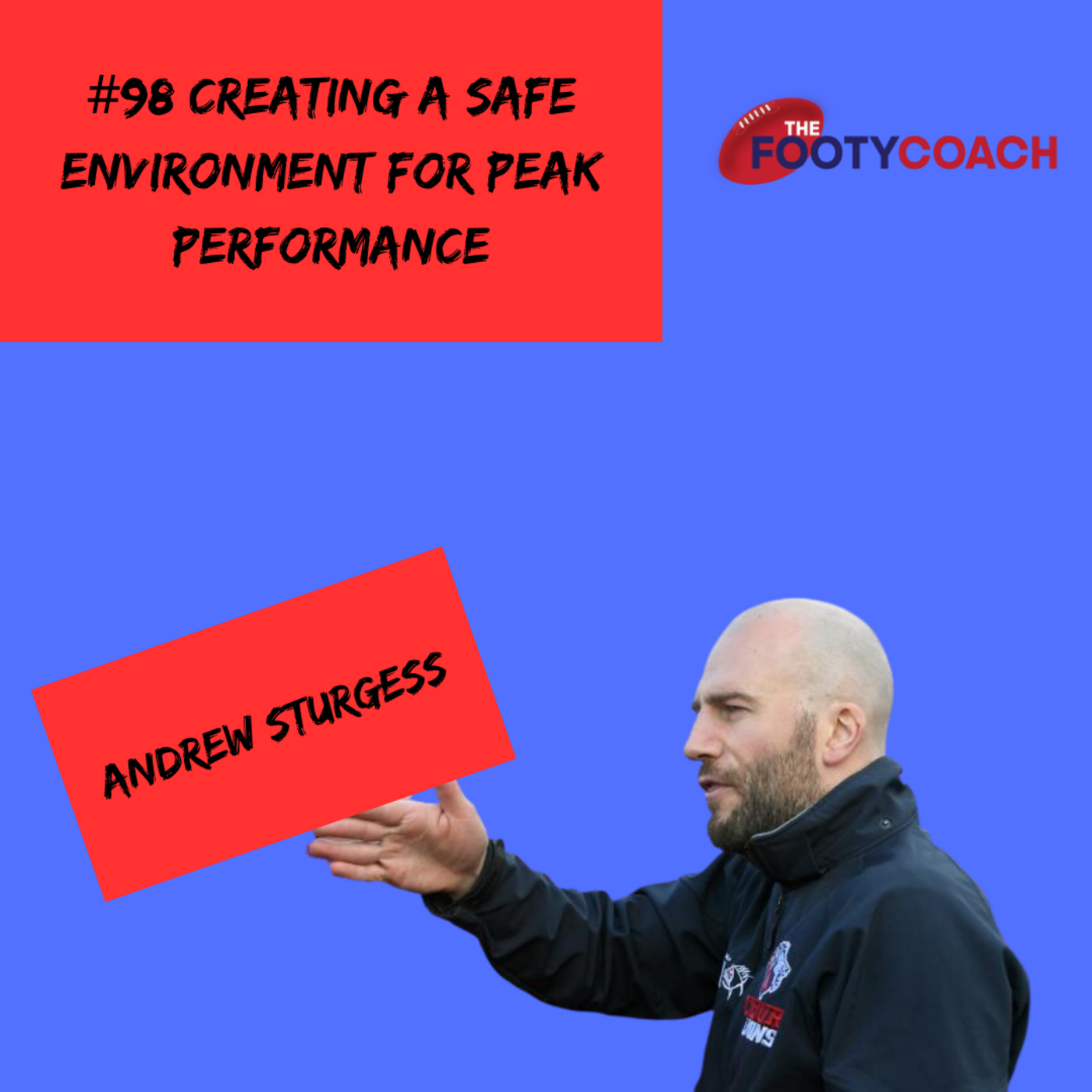 Episode 98: Andrew Sturgess: Creating a safe environment for peak performance episode artwork
