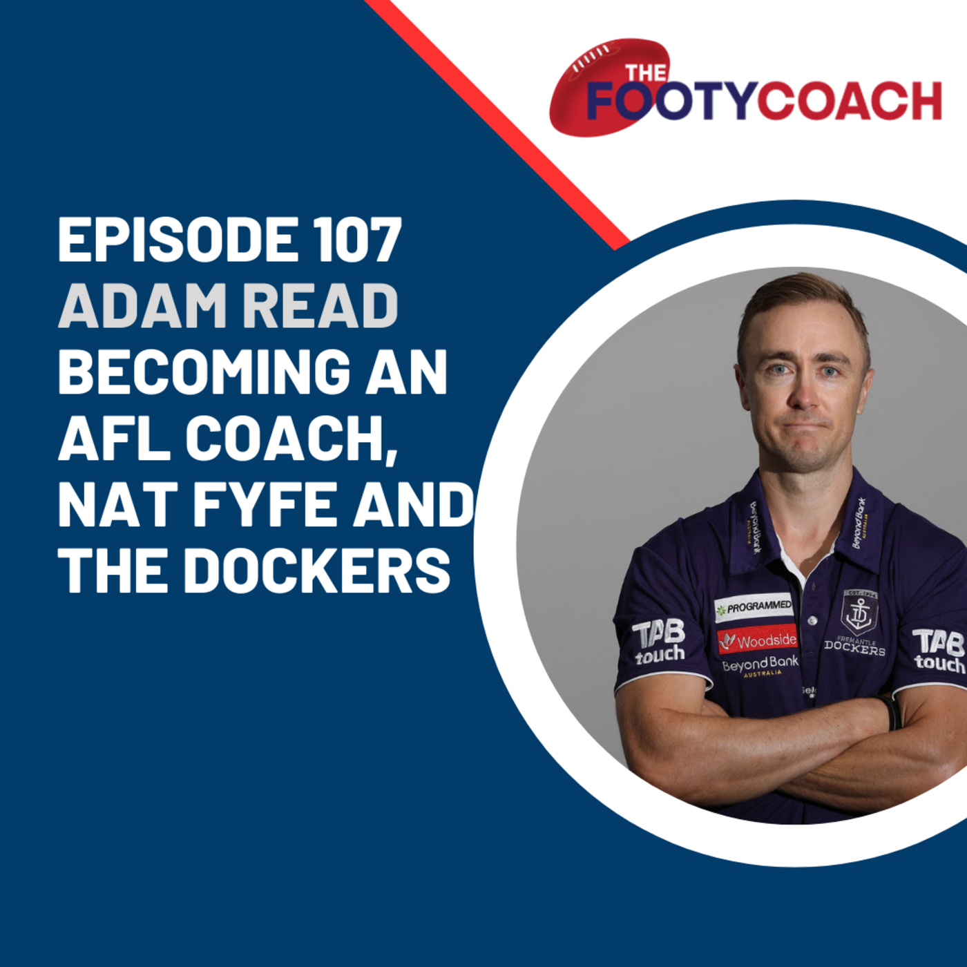 Episode 107: Adam Read: Becoming an AFL Coach, Nat Fyfe and the Dockers episode artwork