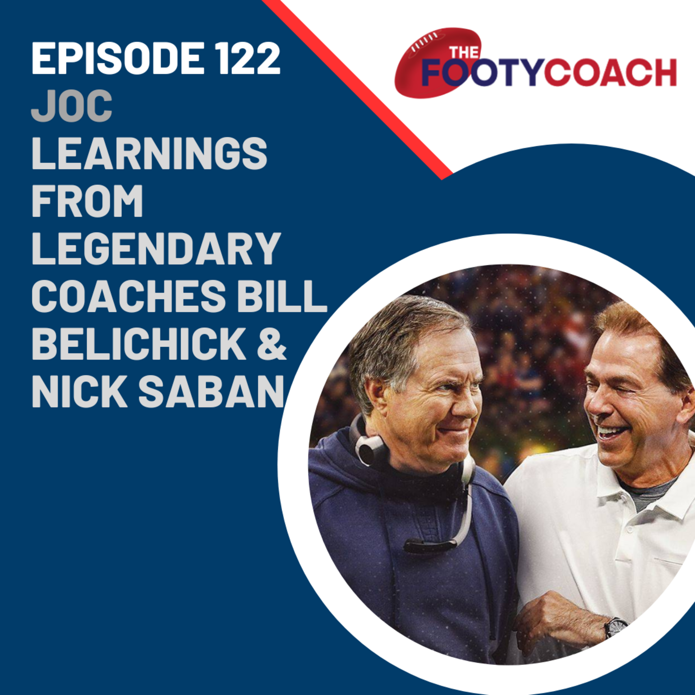 Episode 122: #122 Coach learnings from legendary coaches Bill Belichick and Nick Saban episode artwork