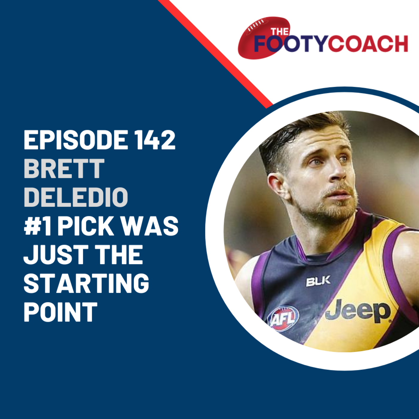 Episode 142: #142 Brett Deledio: #1 pick was just the starting point episode artwork