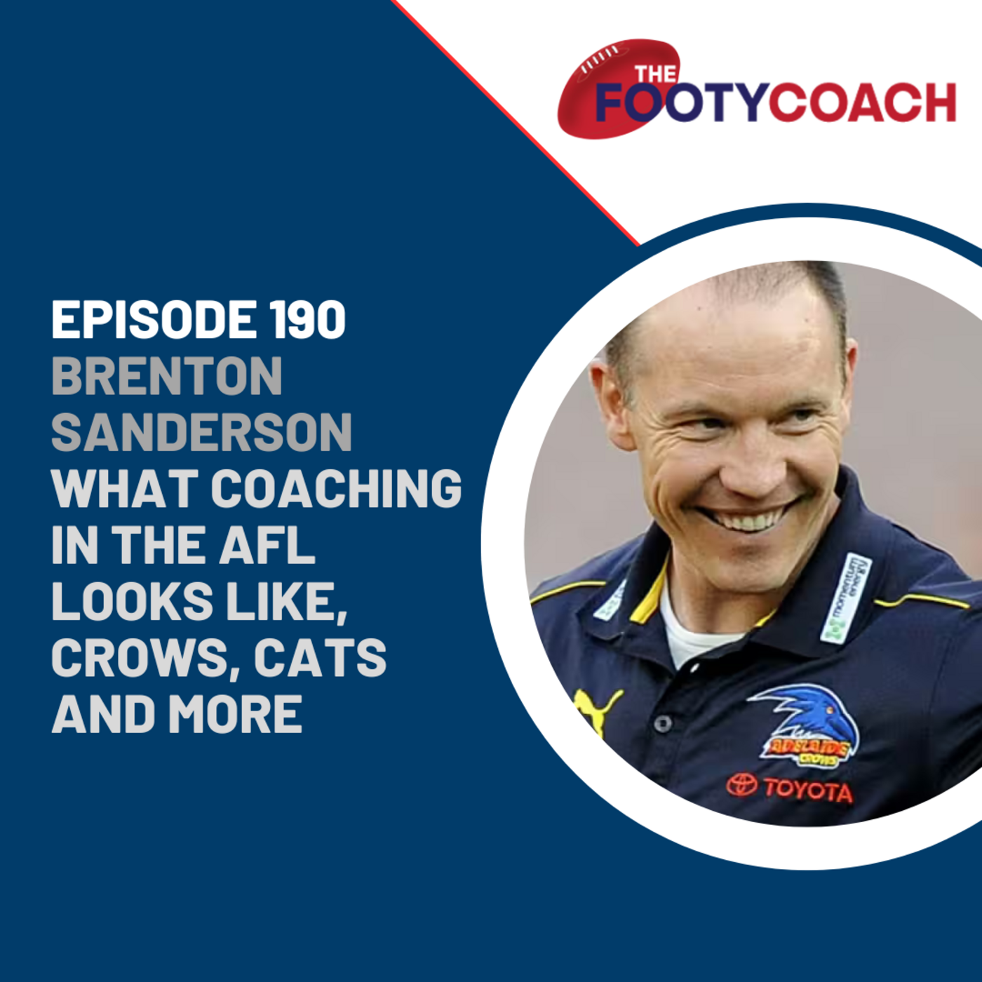 Episode 190: #190 Brenton Sanderson: What coaching in AFL looks like, Crows, Cats and more. episode artwork