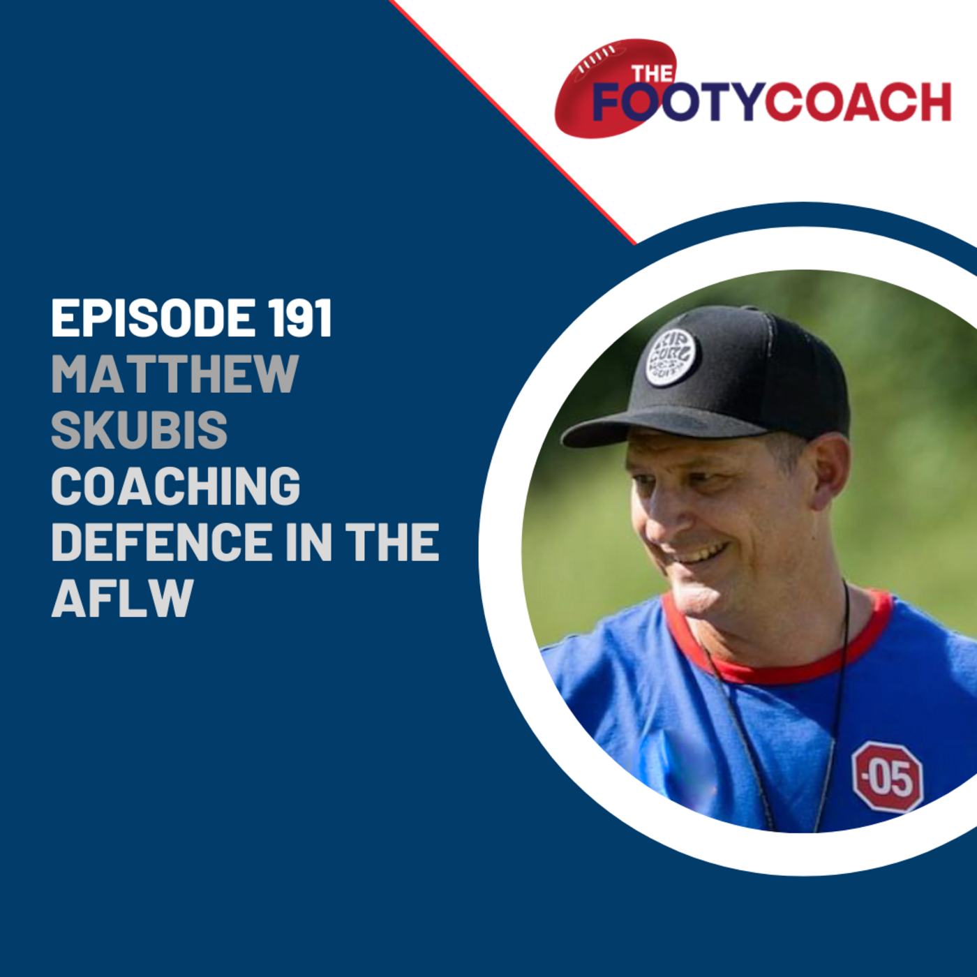 Episode 191: #191 Matthew Skubis: Coaching defence in the AFLW episode artwork