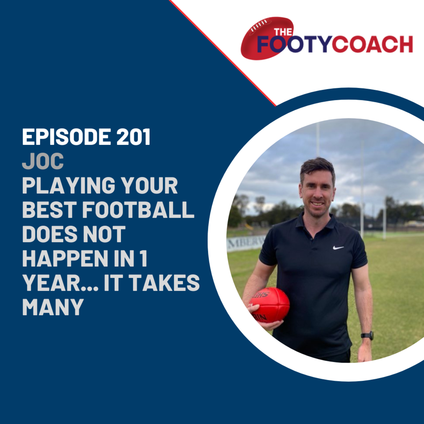 Episode 201: #201 Playing your best footy does not happen in 1 year.. it takes many! episode artwork