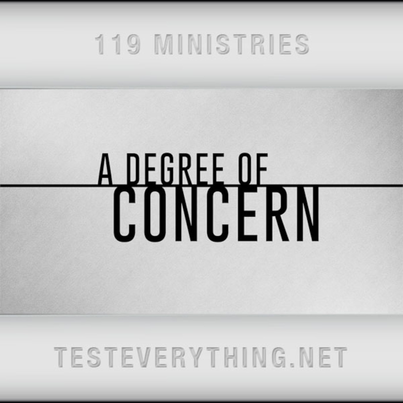 119 Thoughts: A Degree of Concern