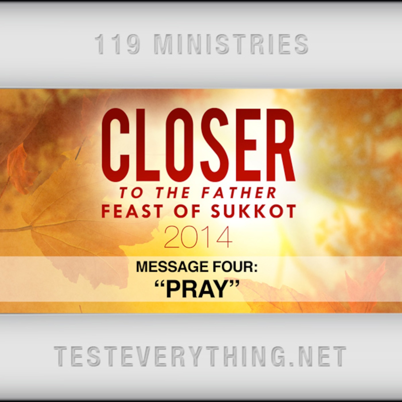 Messages: Closer to the Father 4: Pray
