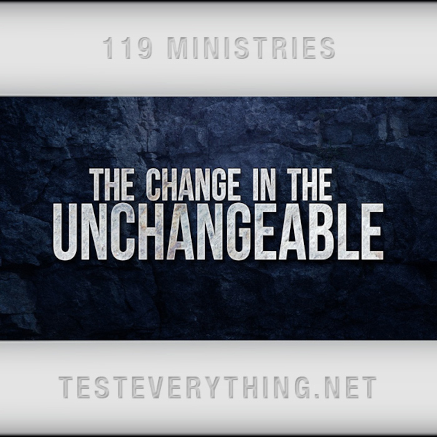 119 Thoughts: The Change in the Unchangeable