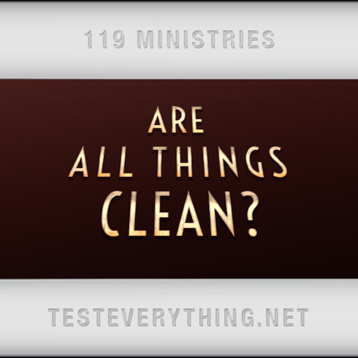 TE: Are All Things Clean? (Mark 7)