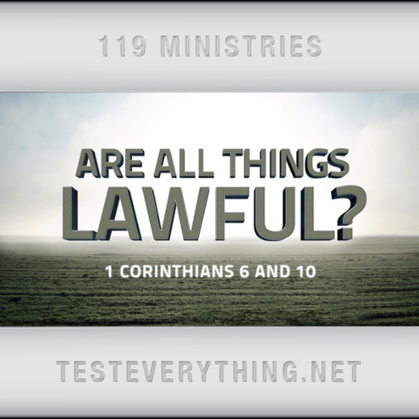 TE: Are All Things Lawful? (1 Corinthians 6 and 10)