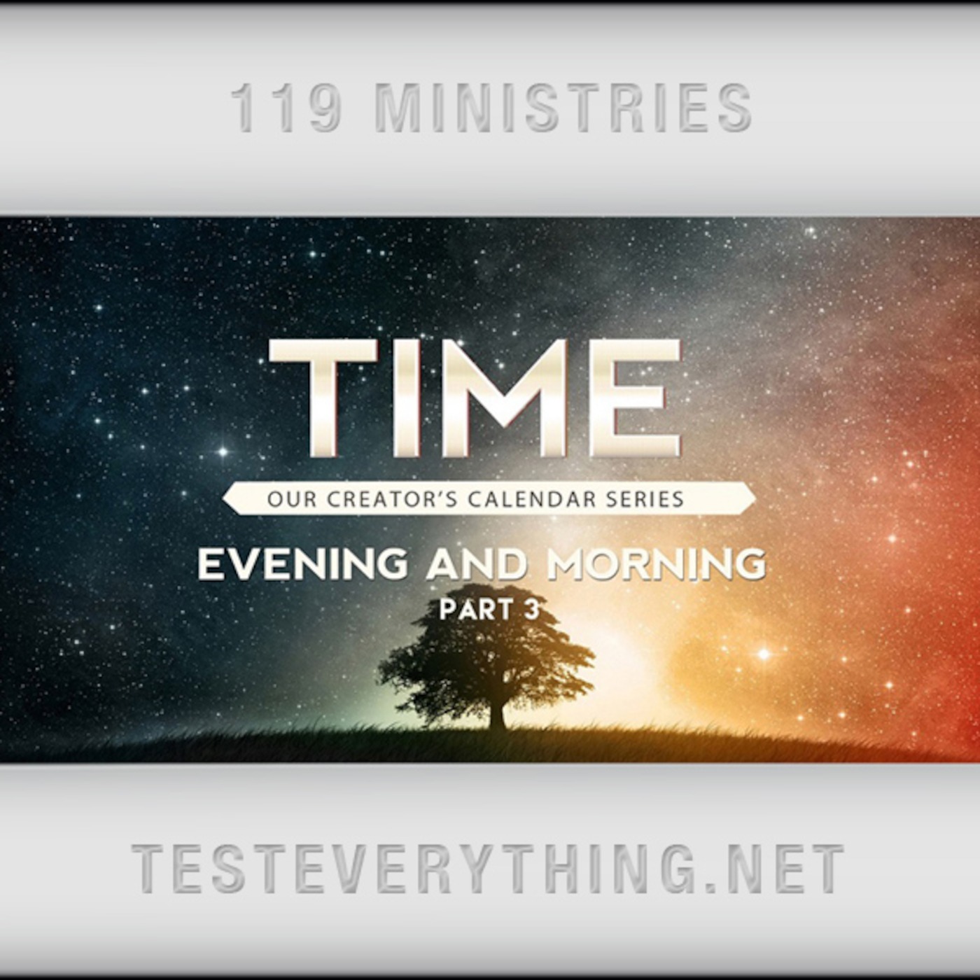 TIME: Evening and Morning Part 3