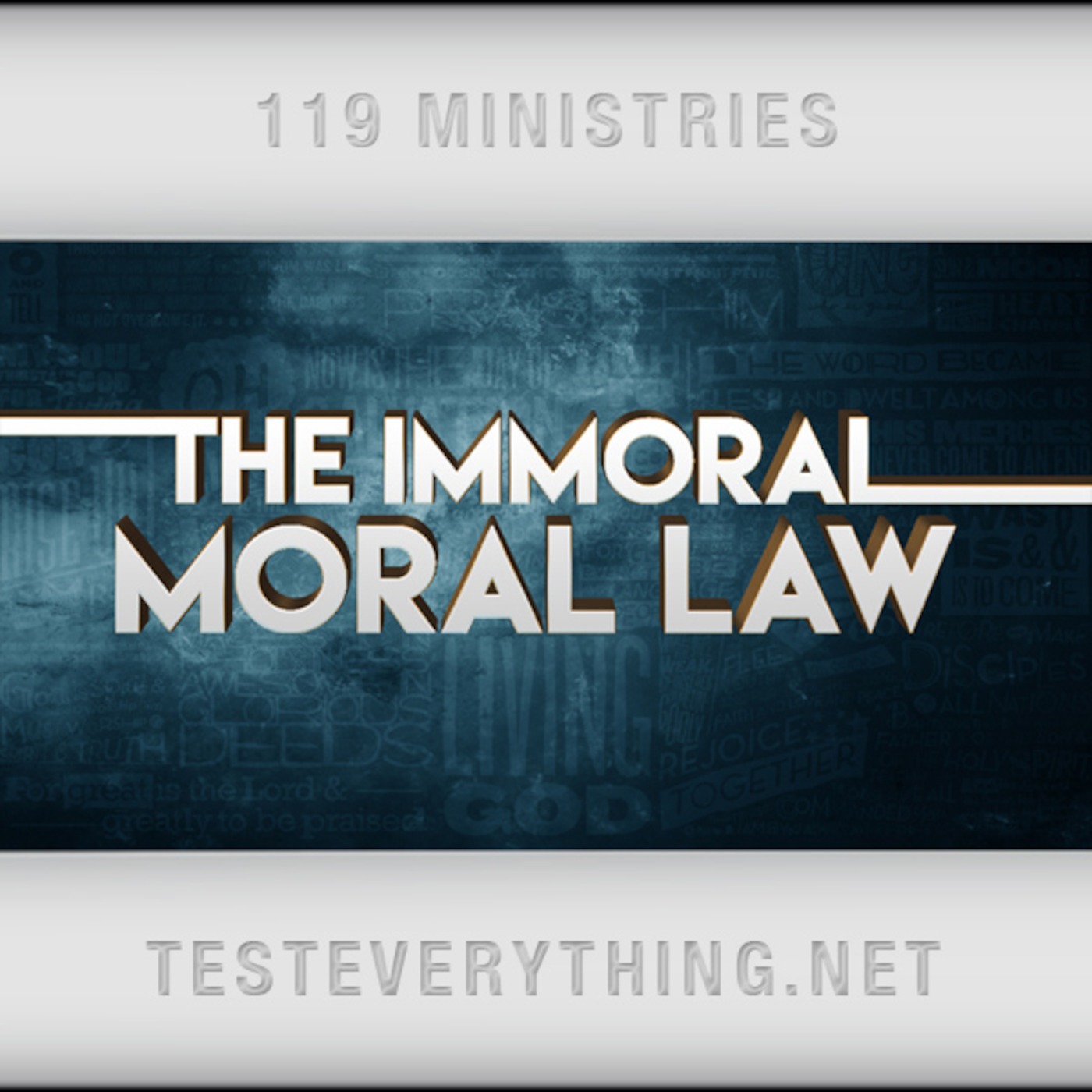 119 Thoughts: The Immoral Moral Law