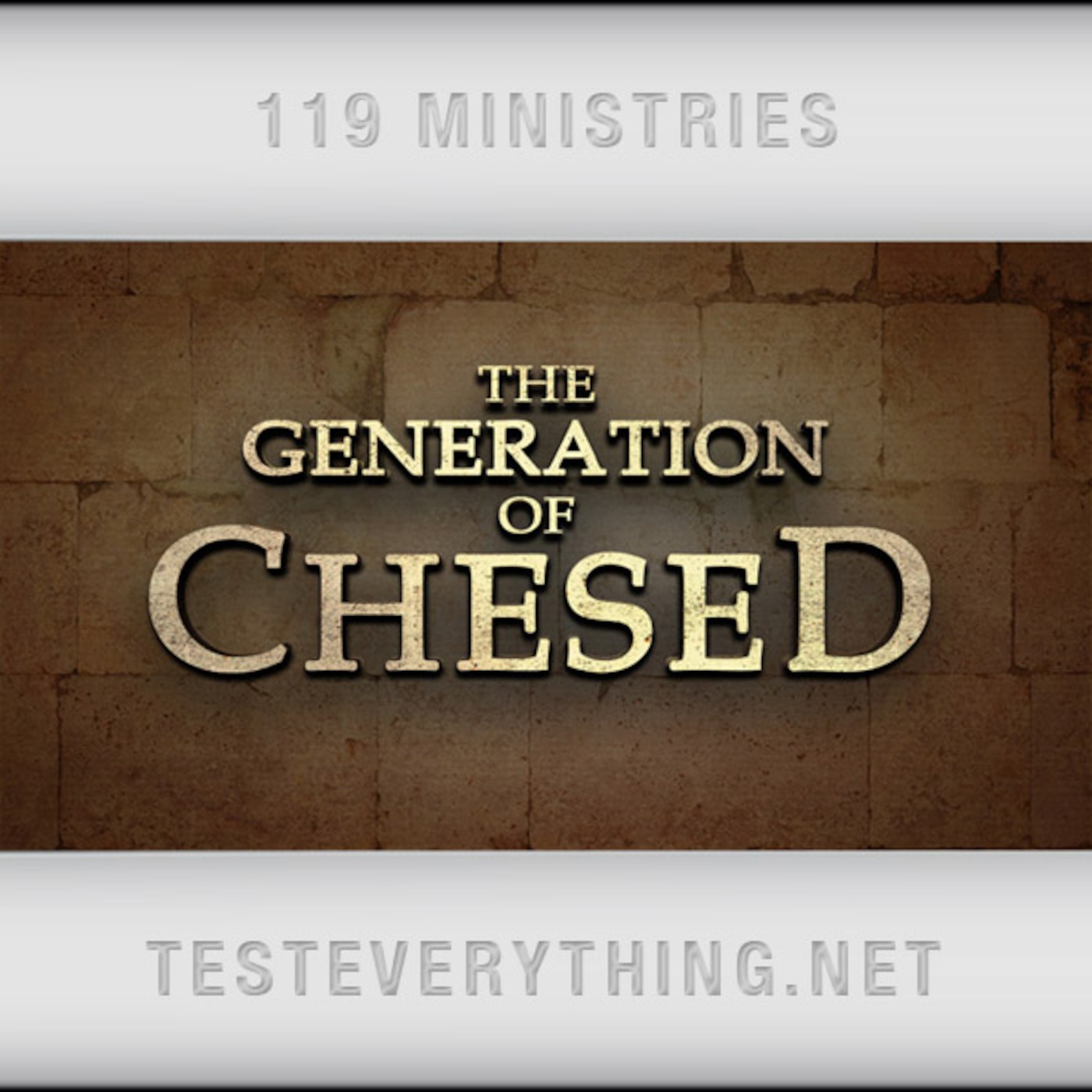 TE: The Generation of Chesed