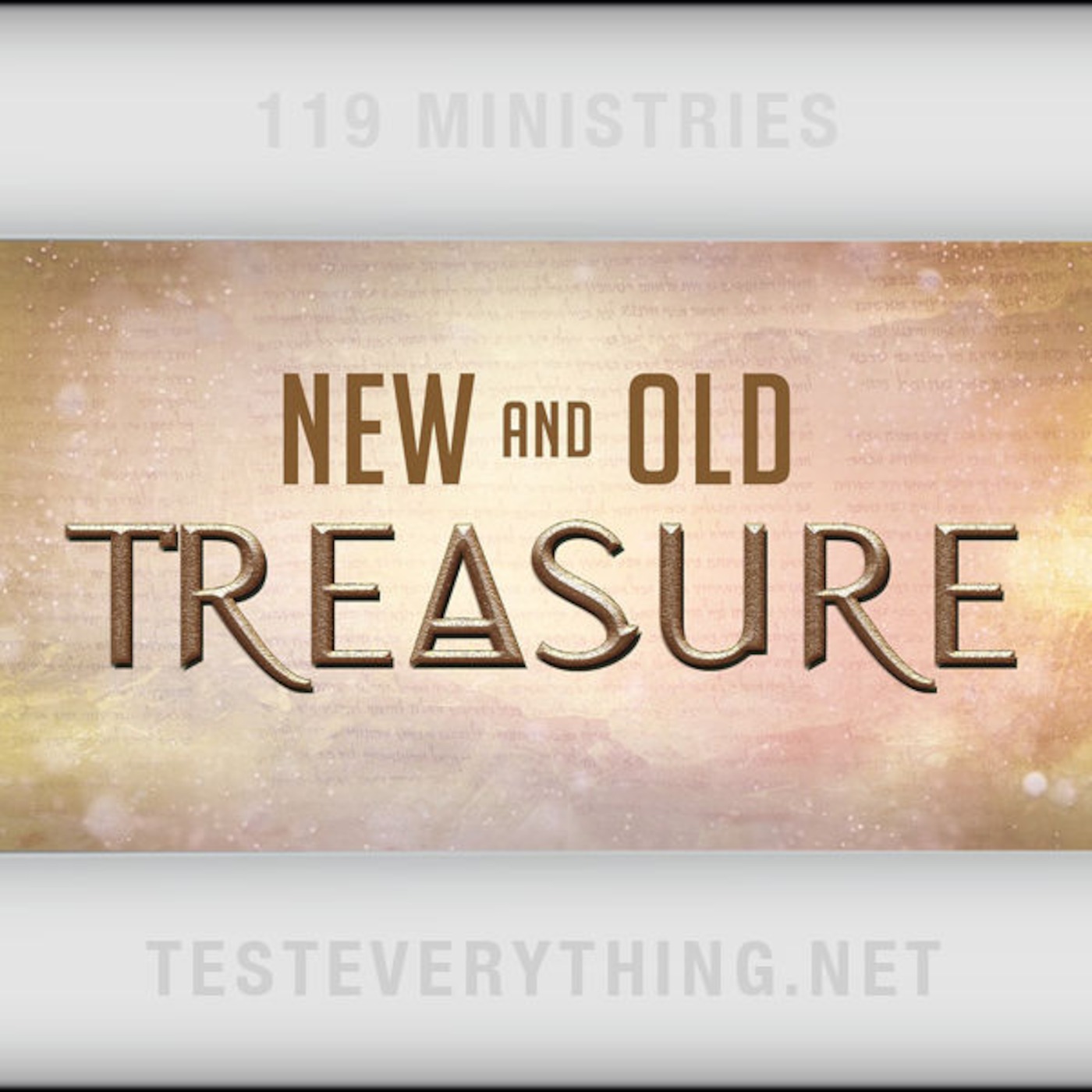 119 Thoughts: New and Old Treasure