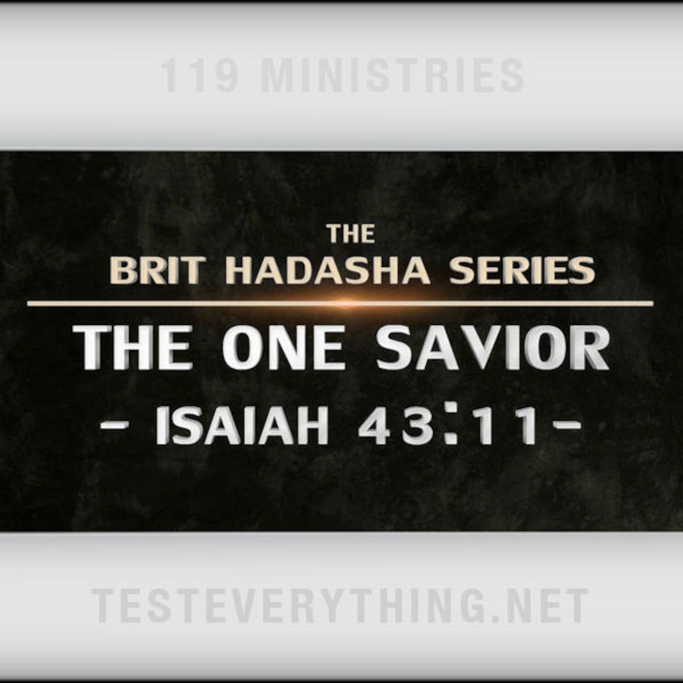 Brit Hadasha: The One Savior