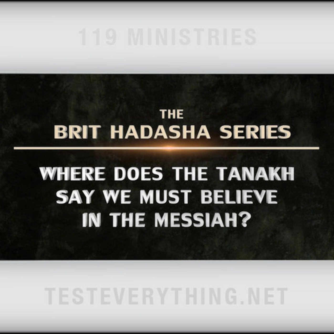 Brit Hadasha: Where does the TANAKH Say We Must Believe in the Messiah?