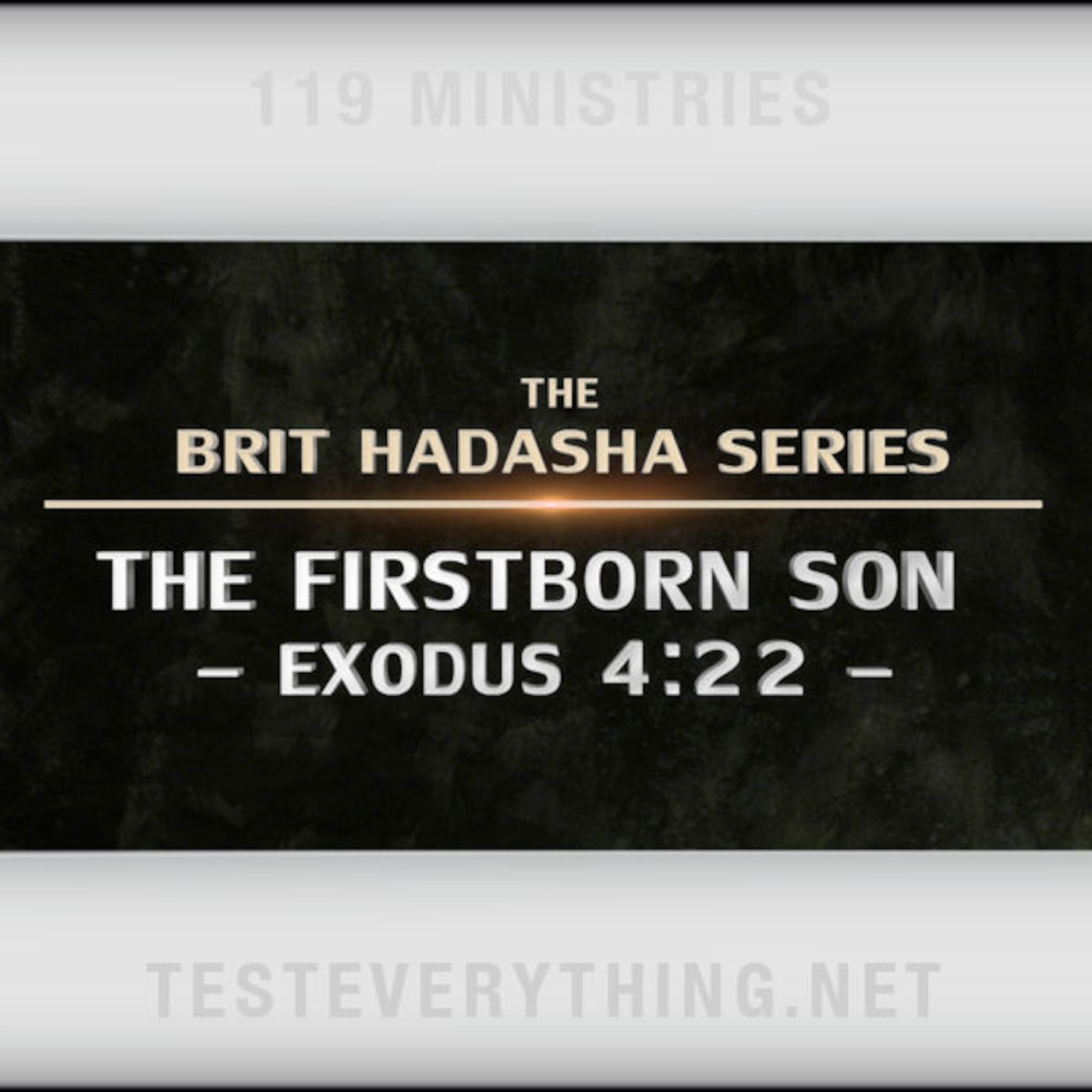 Brit Hadasha: The Firstborn Son - Exodus 4:22