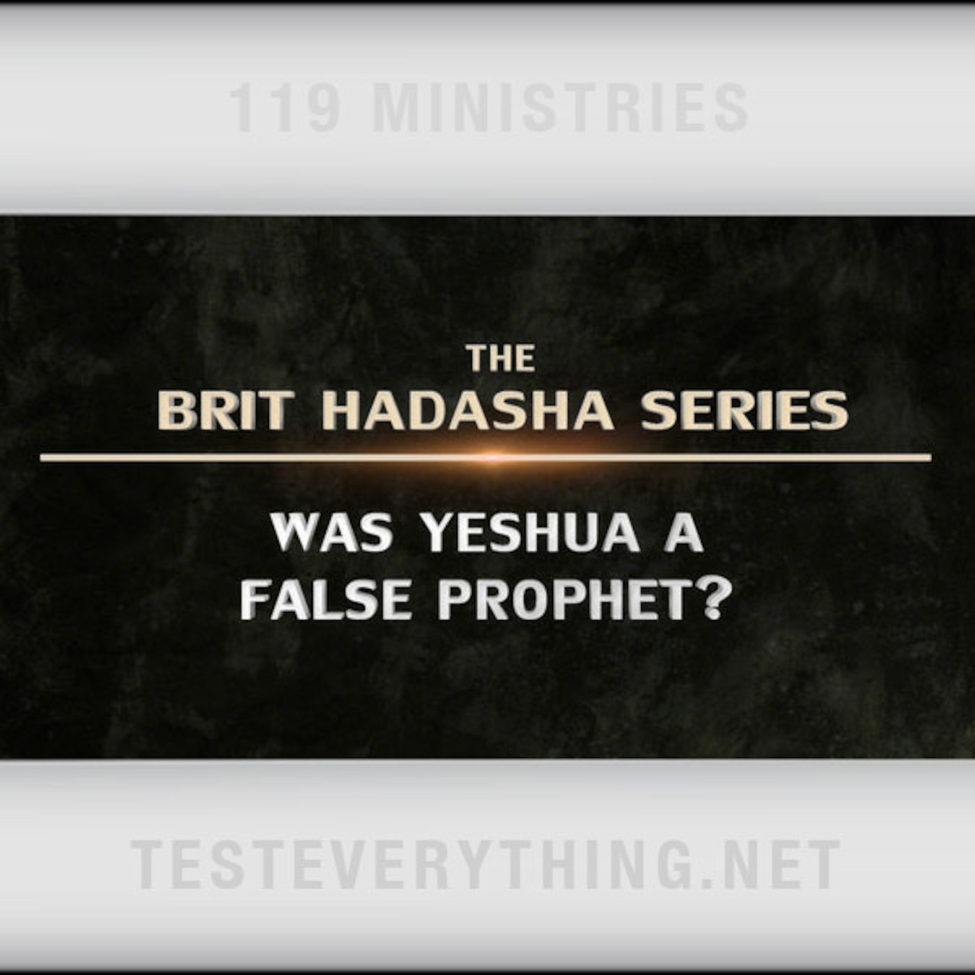 Brit Hadasha: Was Yeshua A False Prophet?