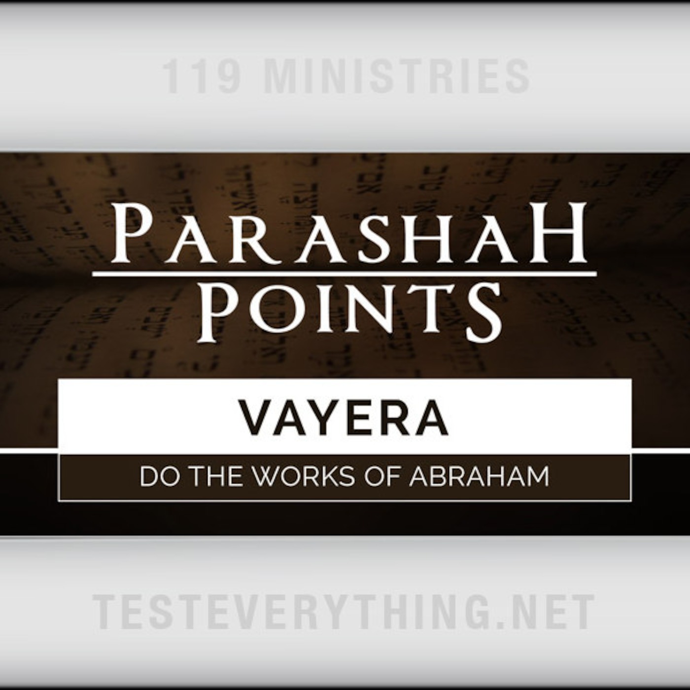 PARA1: Vayera - Do the Works of Abraham