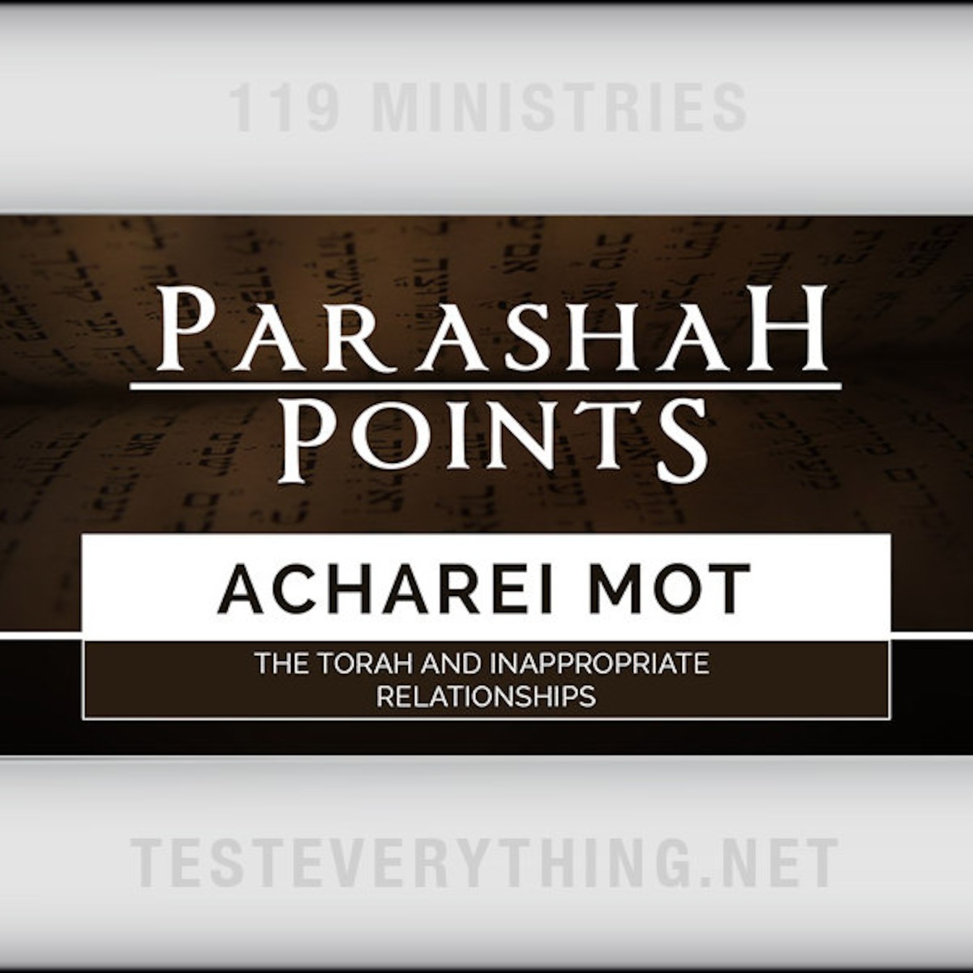 PARA1: Acharei Mot - The Torah and Inappropriate Relationships