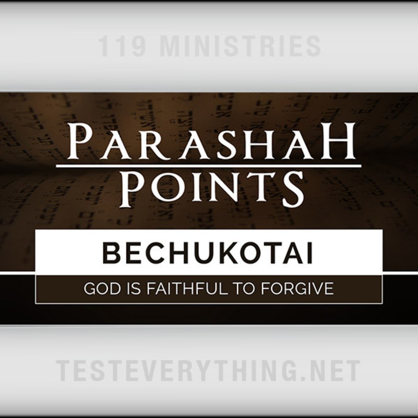 Parashah Points: Bechukotai - God is Faithful to Forgive