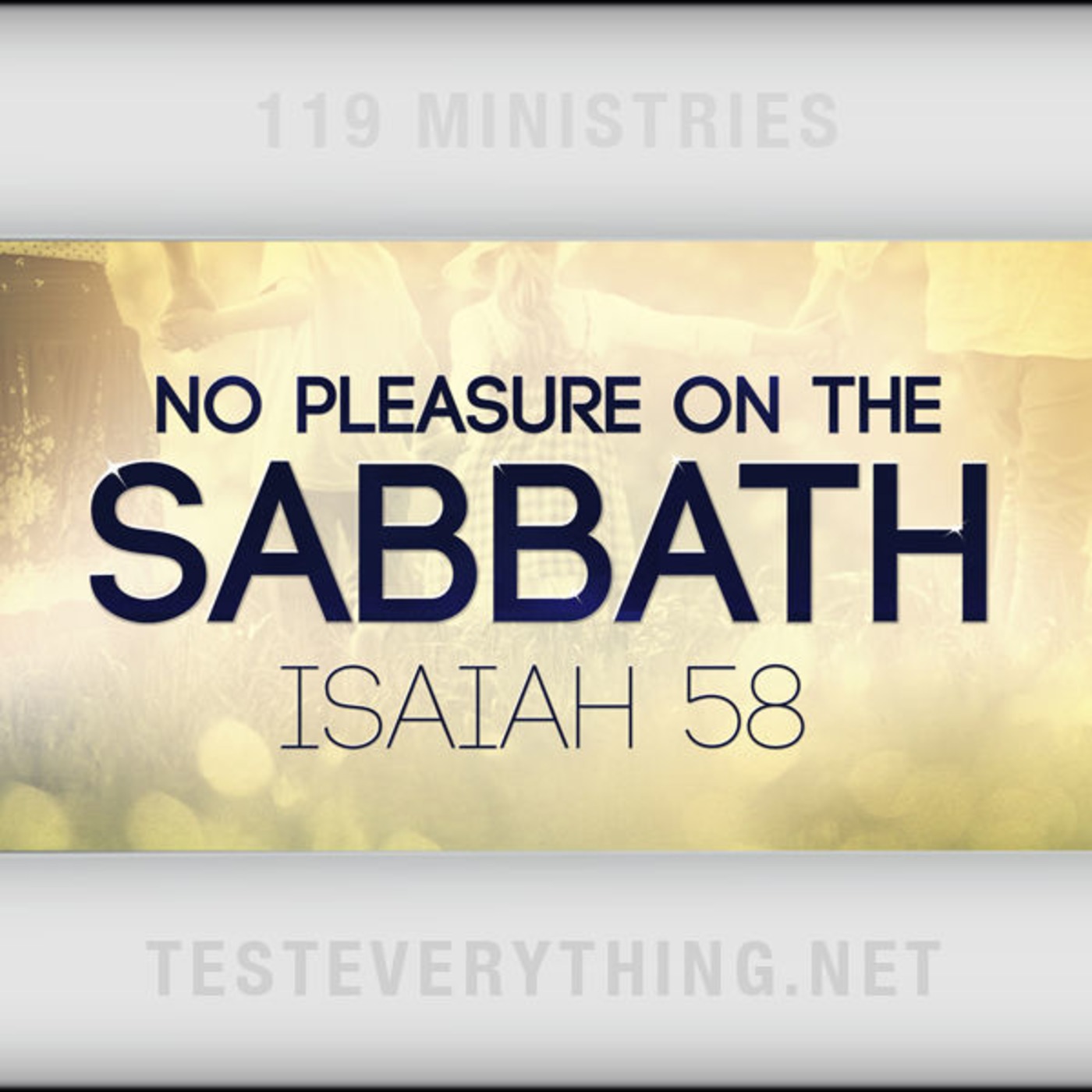 TE: No Pleasure on the Sabbath - Isaiah 58