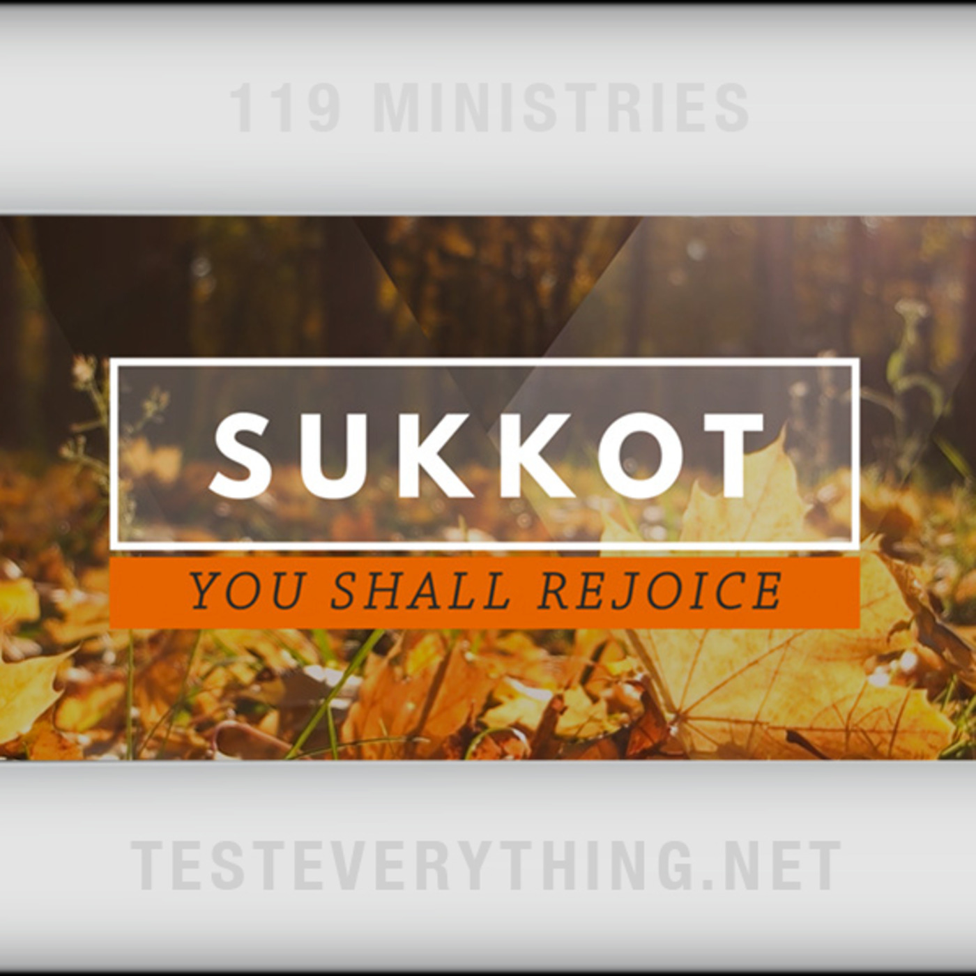 MSG: Sukkot - You Shall Rejoice