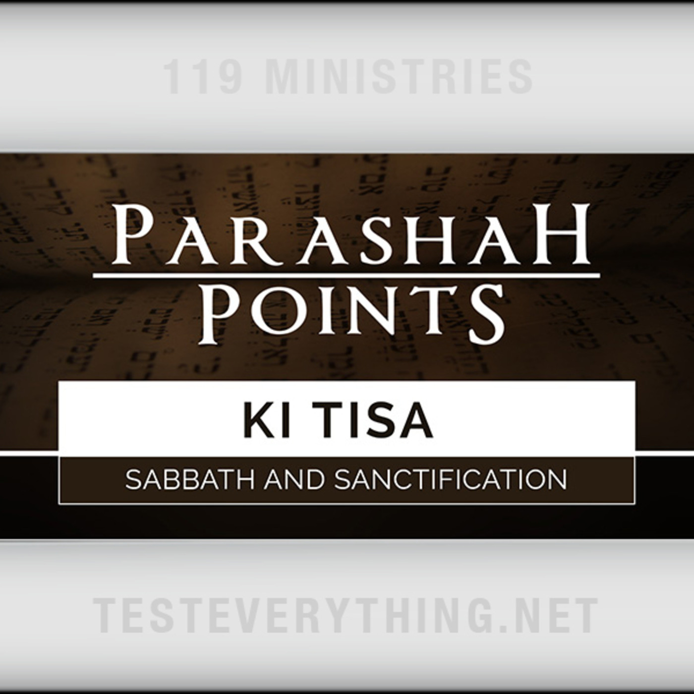 Parashah Points: Ki Tisa - Sabbath and Sanctification