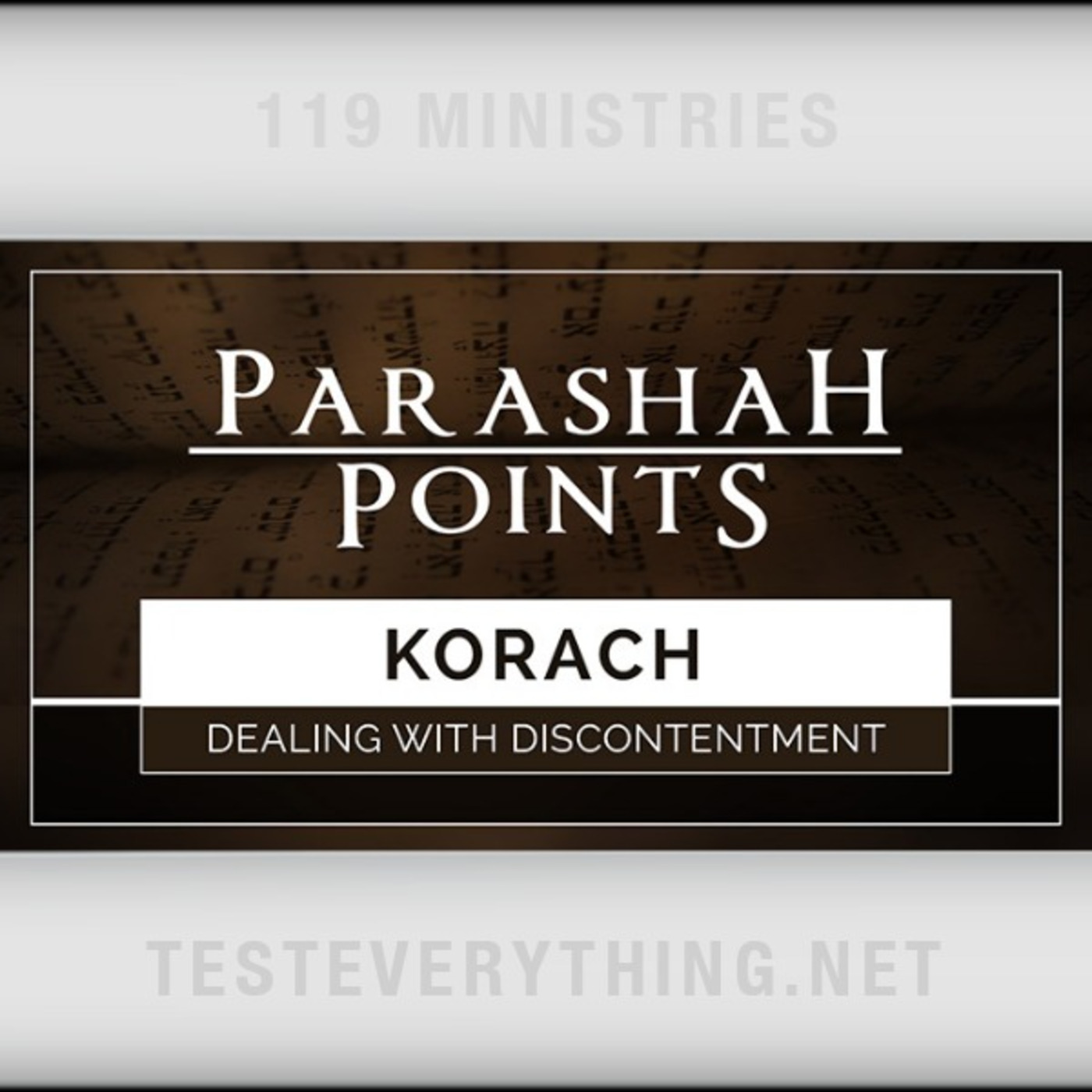 Parashah Points: Korach - Dealing with Discontentment