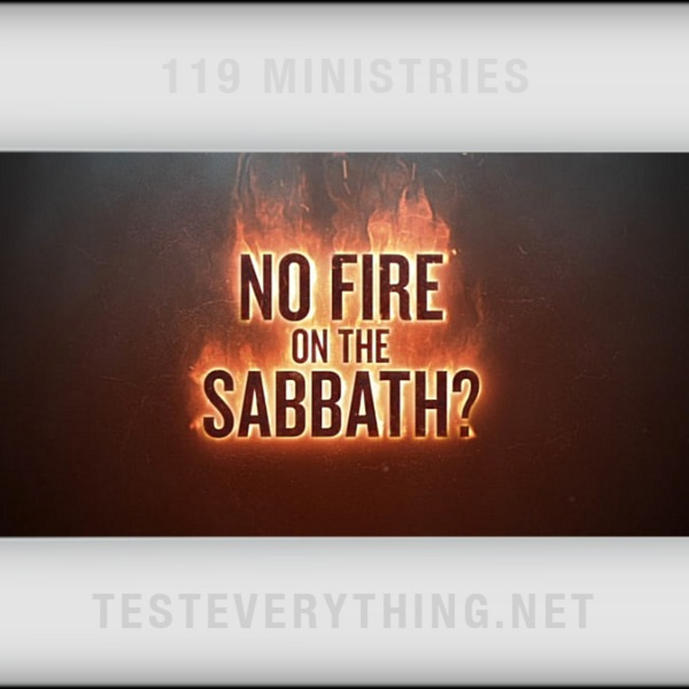 TE: No Fire on the Sabbath