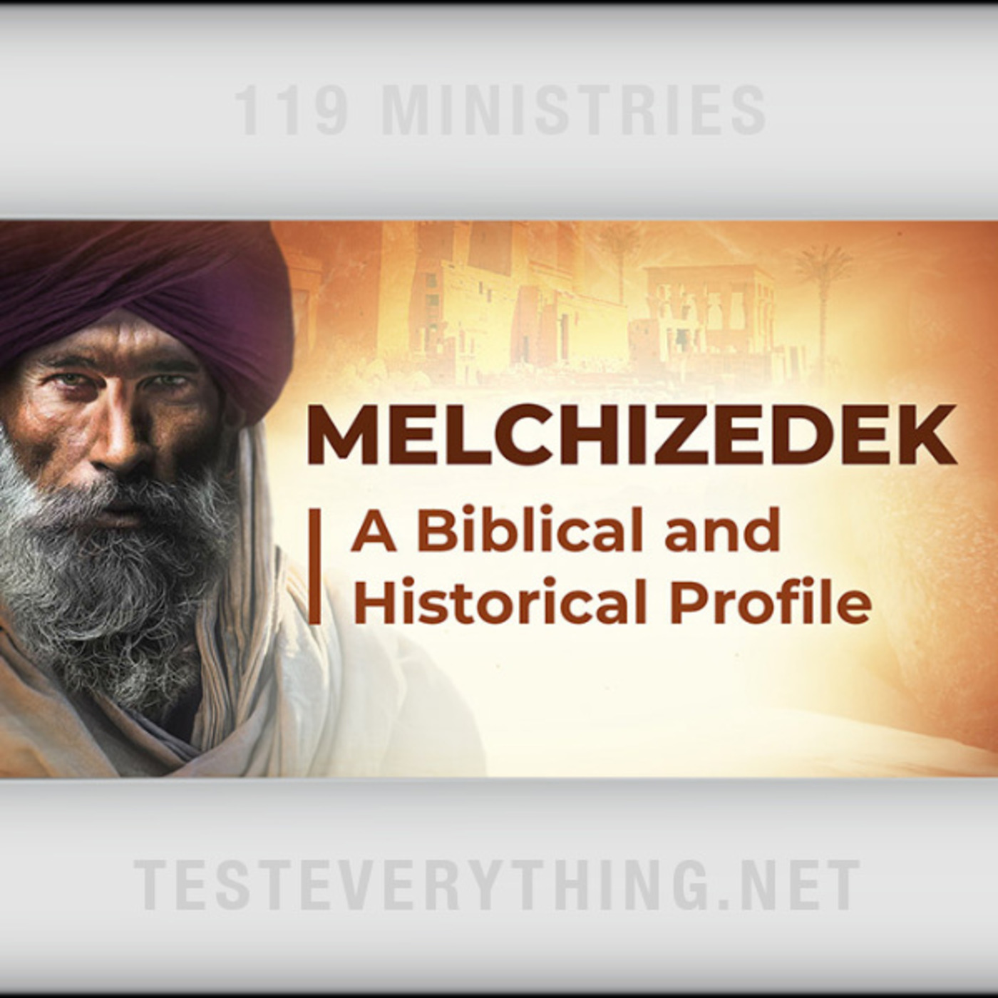 Episode 500: BP: Melchizedek - A Biblical and Historical Profile