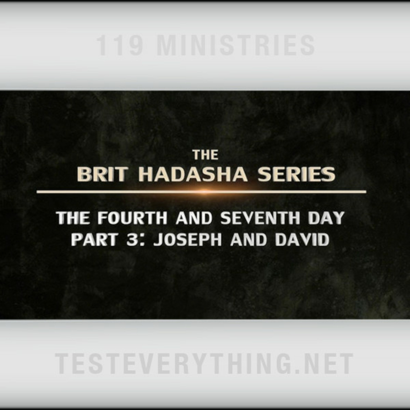 Episode 514: Brit Hadasha: The 4th and 7th Day Part 3 - Joseph and David