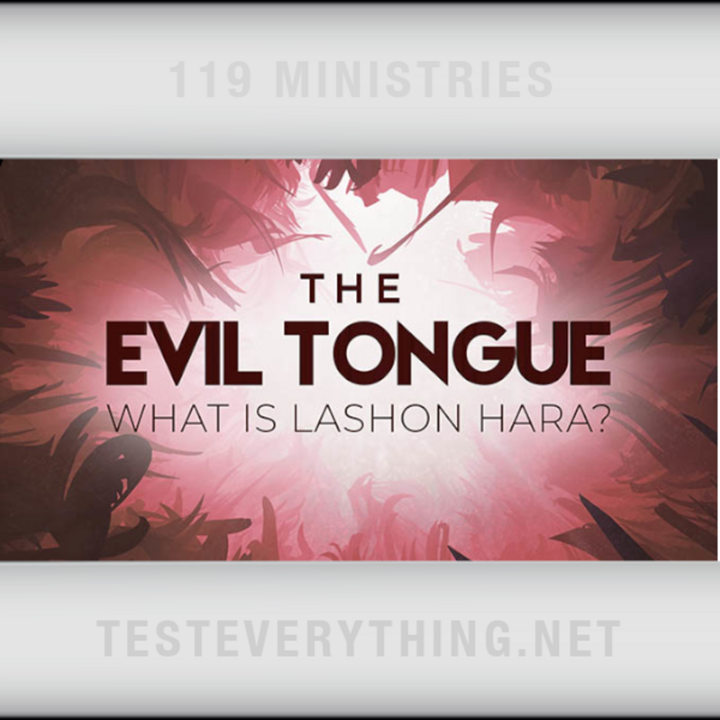 Episode 518: TE: The Evil Tongue - What is Lashon Hara?