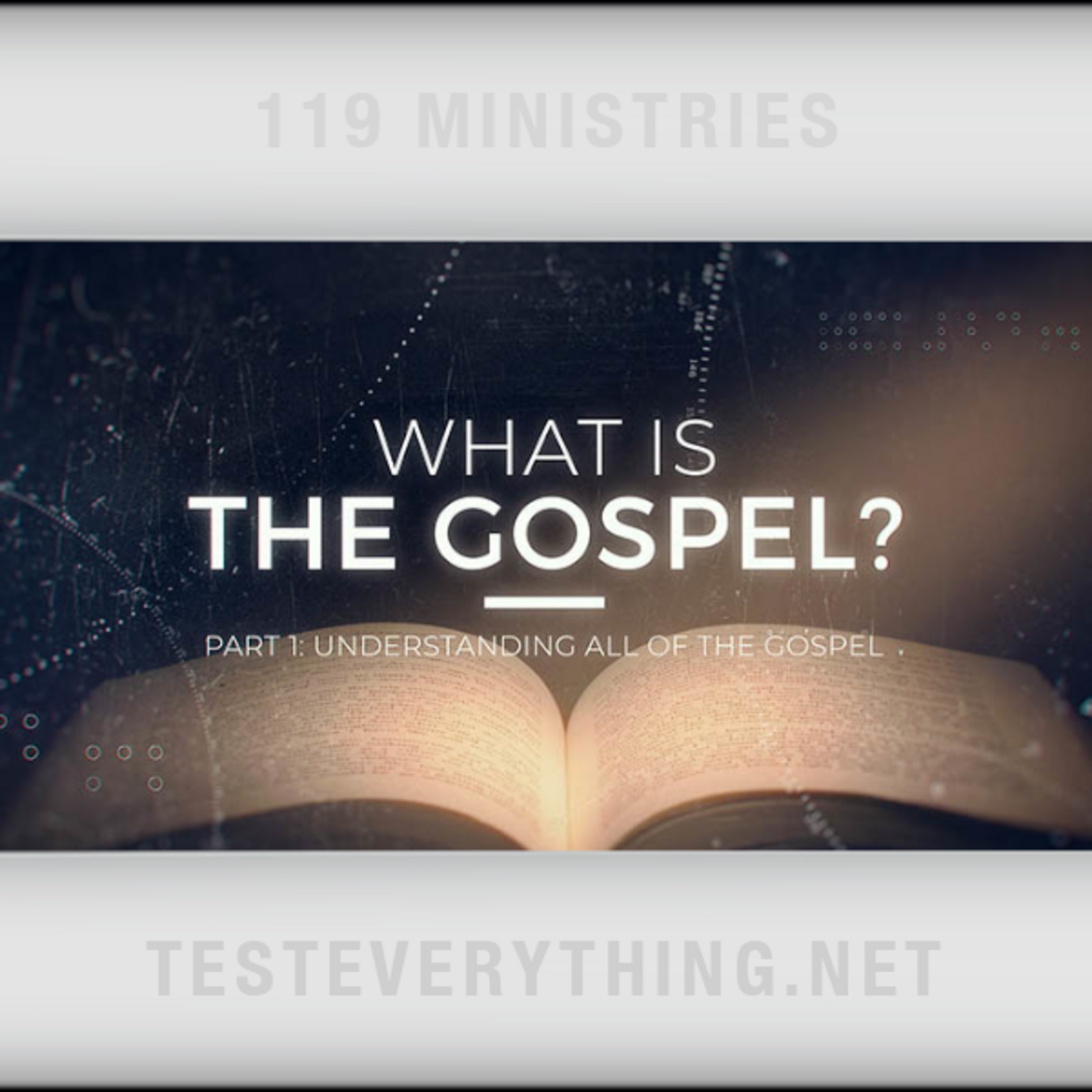 Episode 519: FULL: What is the Gospel? - Understanding All of the Gospel - Part 1