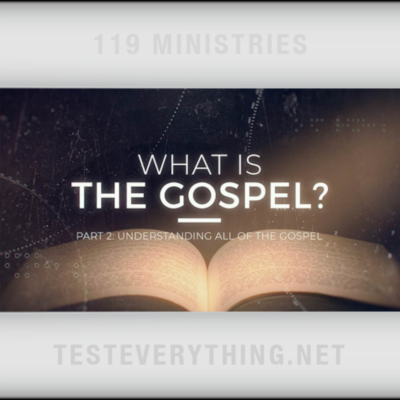 Episode 521: FULL: What is the Gospel - Understanding All of the Gospel - Part 2