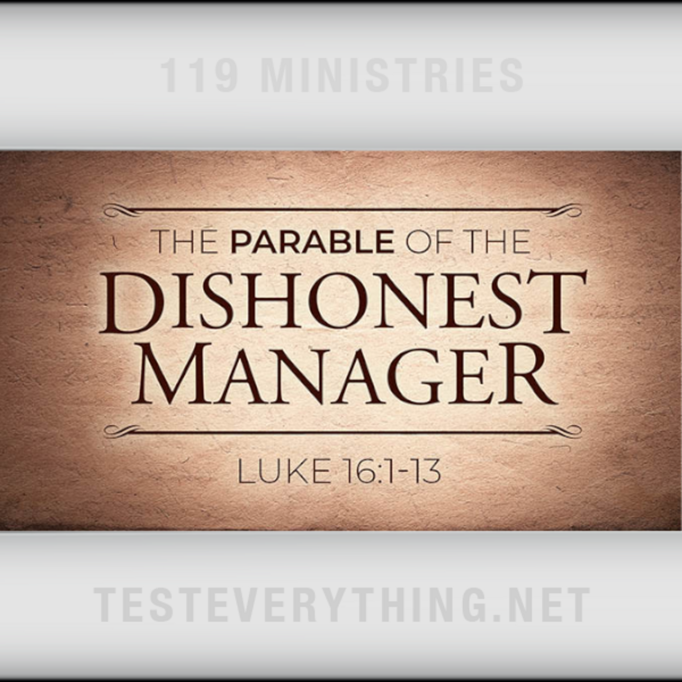 Episode 529: TE: The Parable of the Dishonest Manager