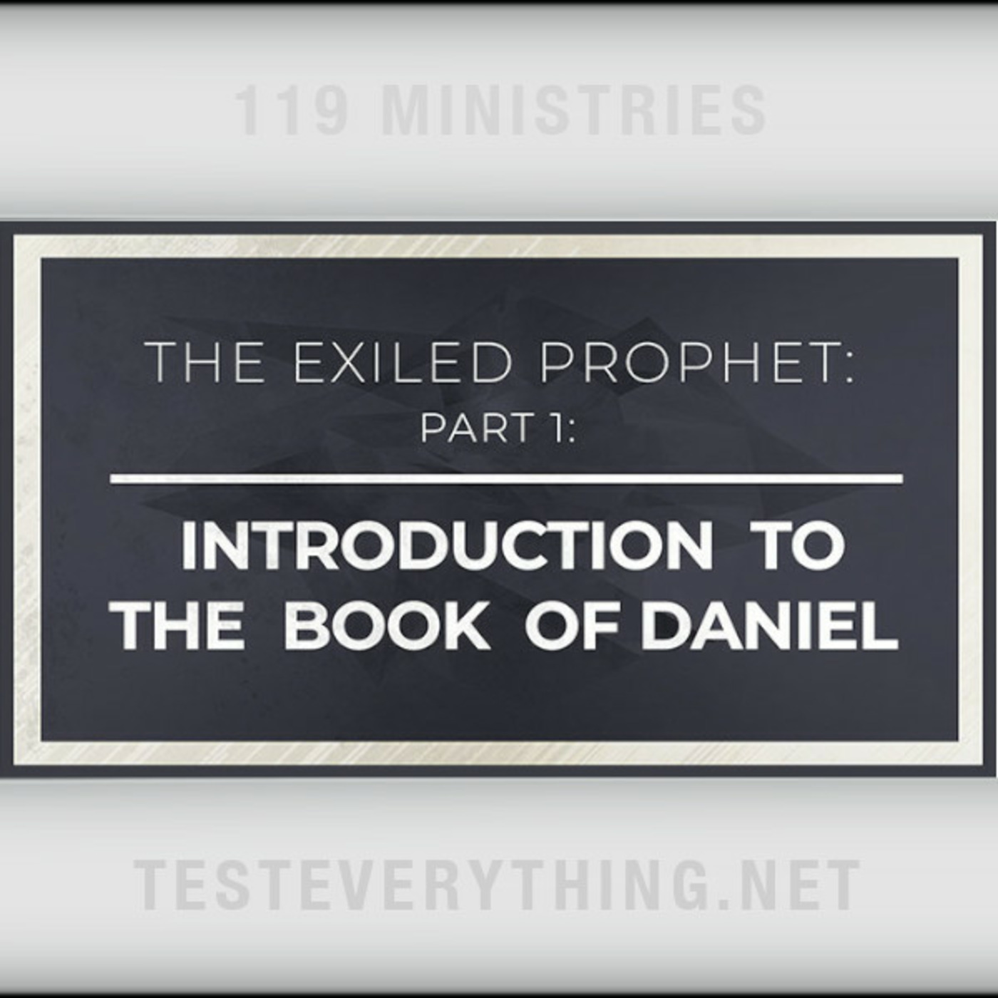 Episode 540: BS: The Exiled Prophet - Introduction to the Book of Daniel