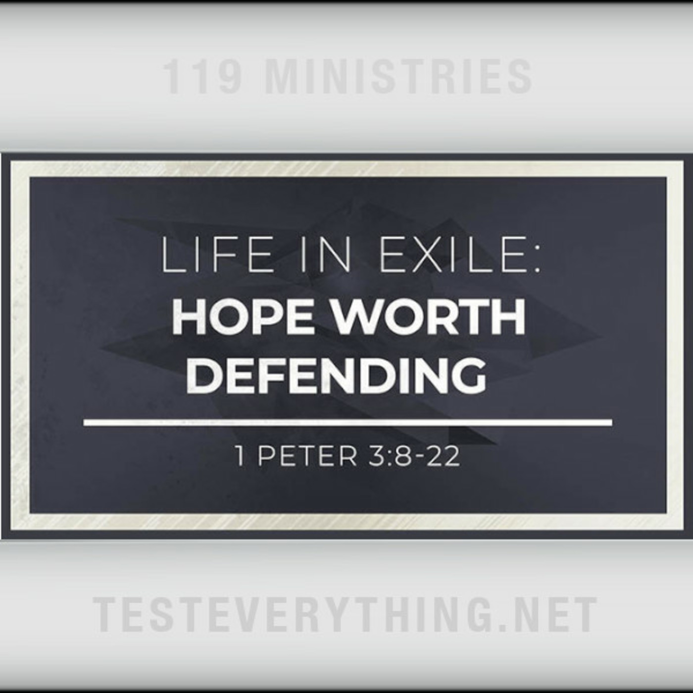 Episode 543: BS: Life in Exile - Hope Worth Defending (1 Peter 3:8-22)