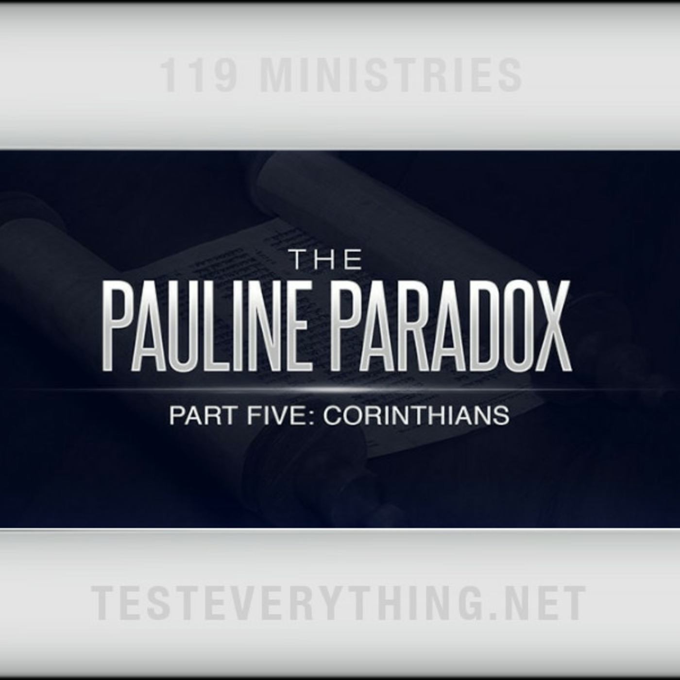 Episode 545: Pauline Paradox: Part 5 - Corinthians