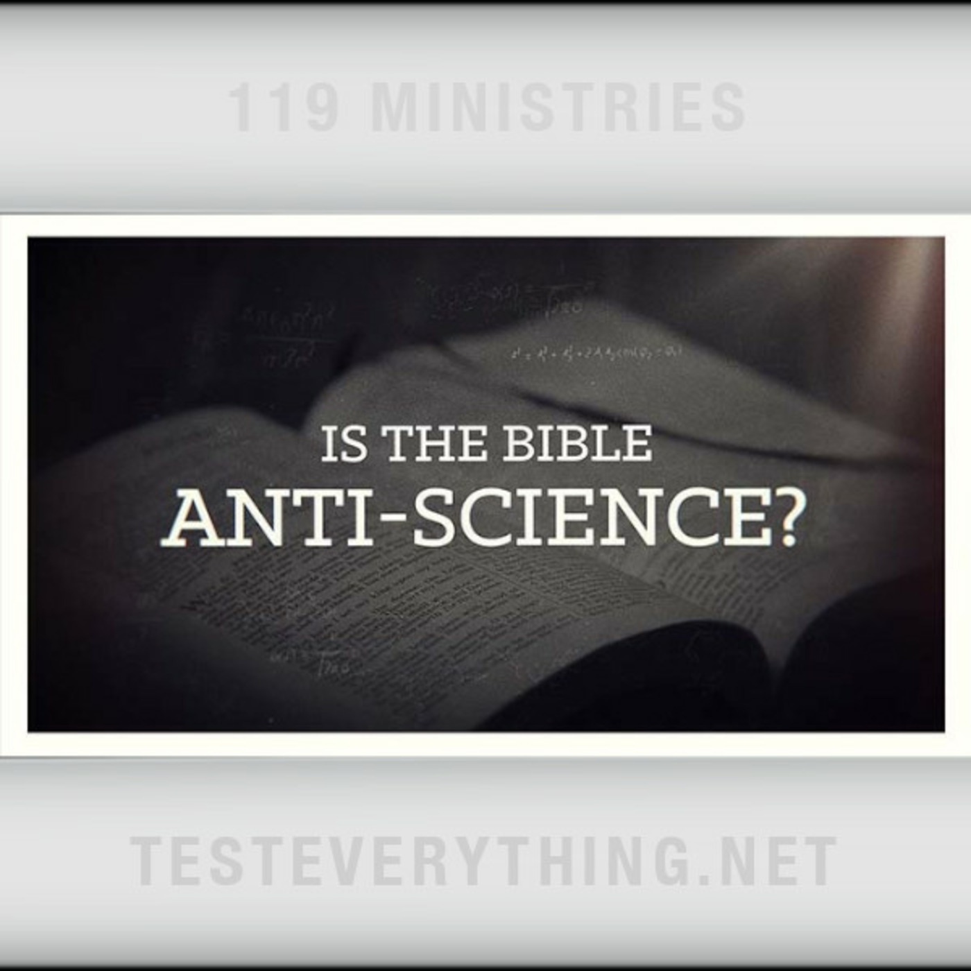 Episode 557: TE: Is the Bible Anti-Science?