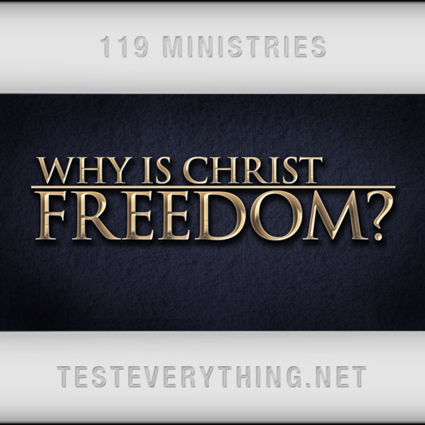 TE: Why is Christ Freedom