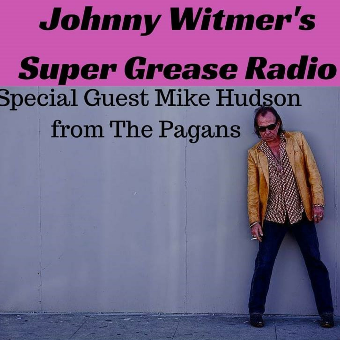 Johnny Witmer\'s Super Grease Radio Show Podcast