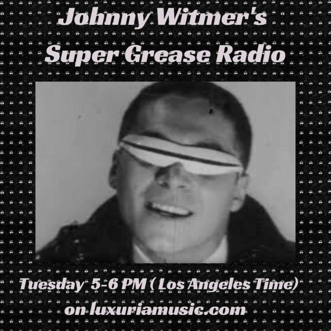 Johnny Witmer\'s Super Grease Radio Show Podcast
