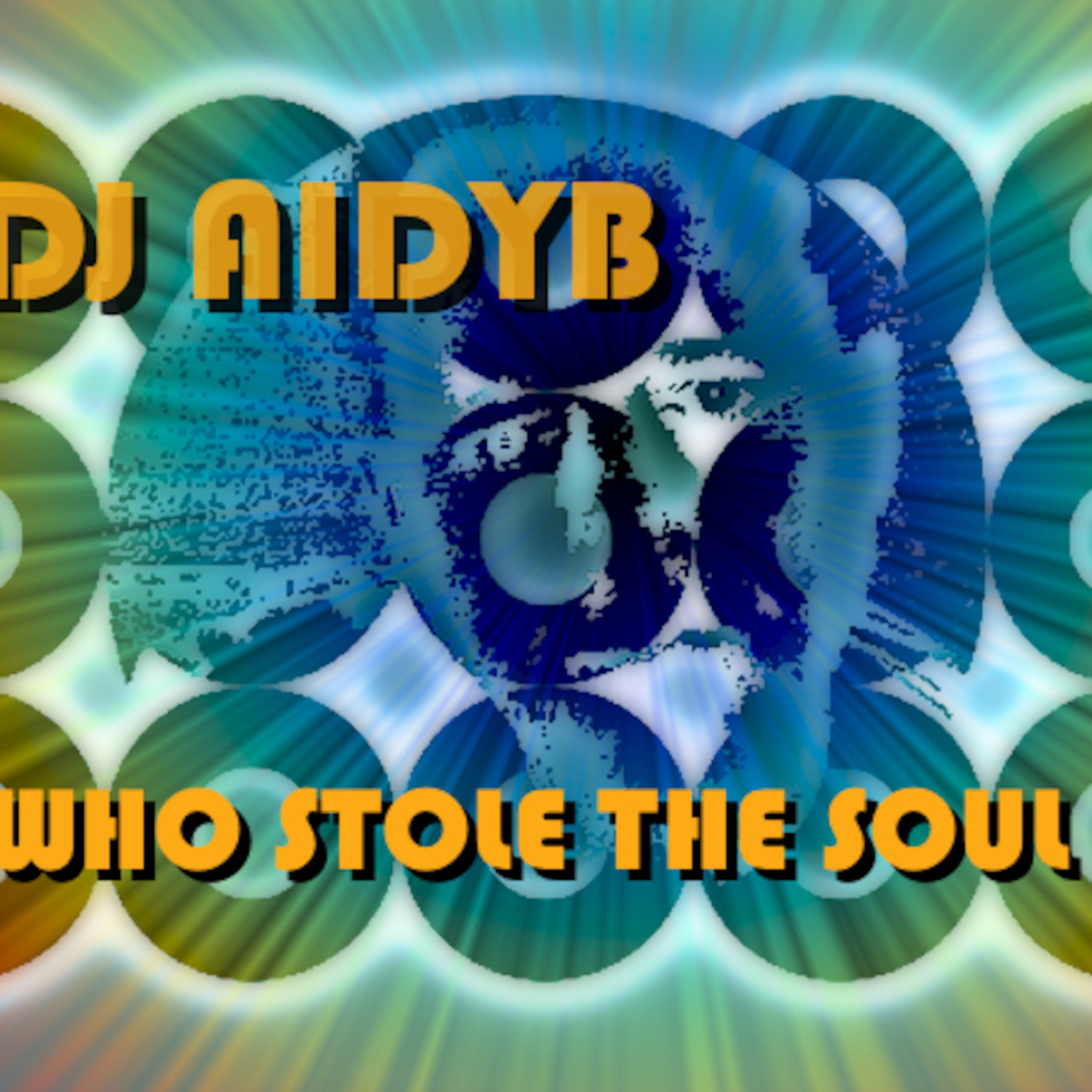 DJ AIDYB - WHO STOLE THE SOUL episode artwork