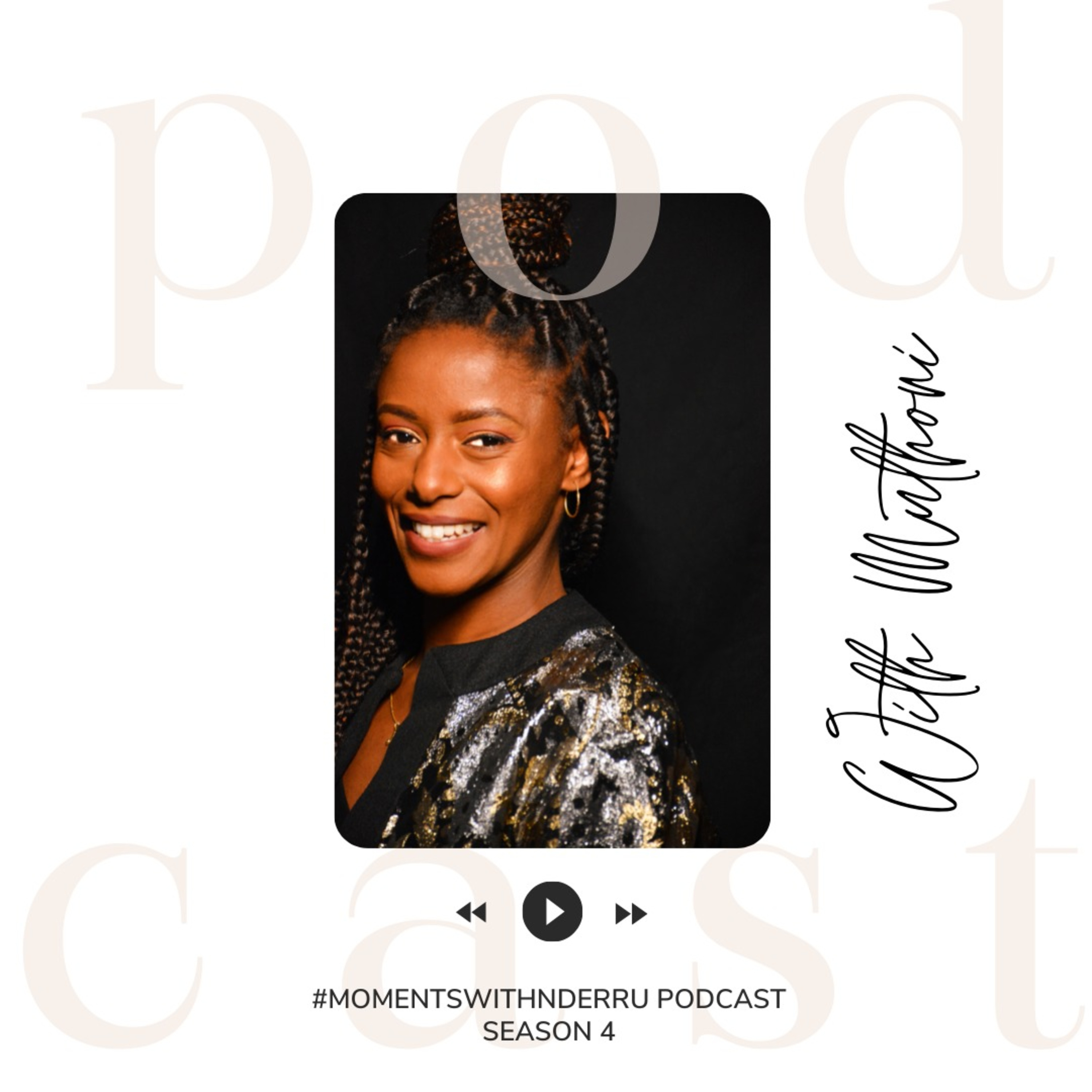 Moments with Nderru Moments with Nderru podcast