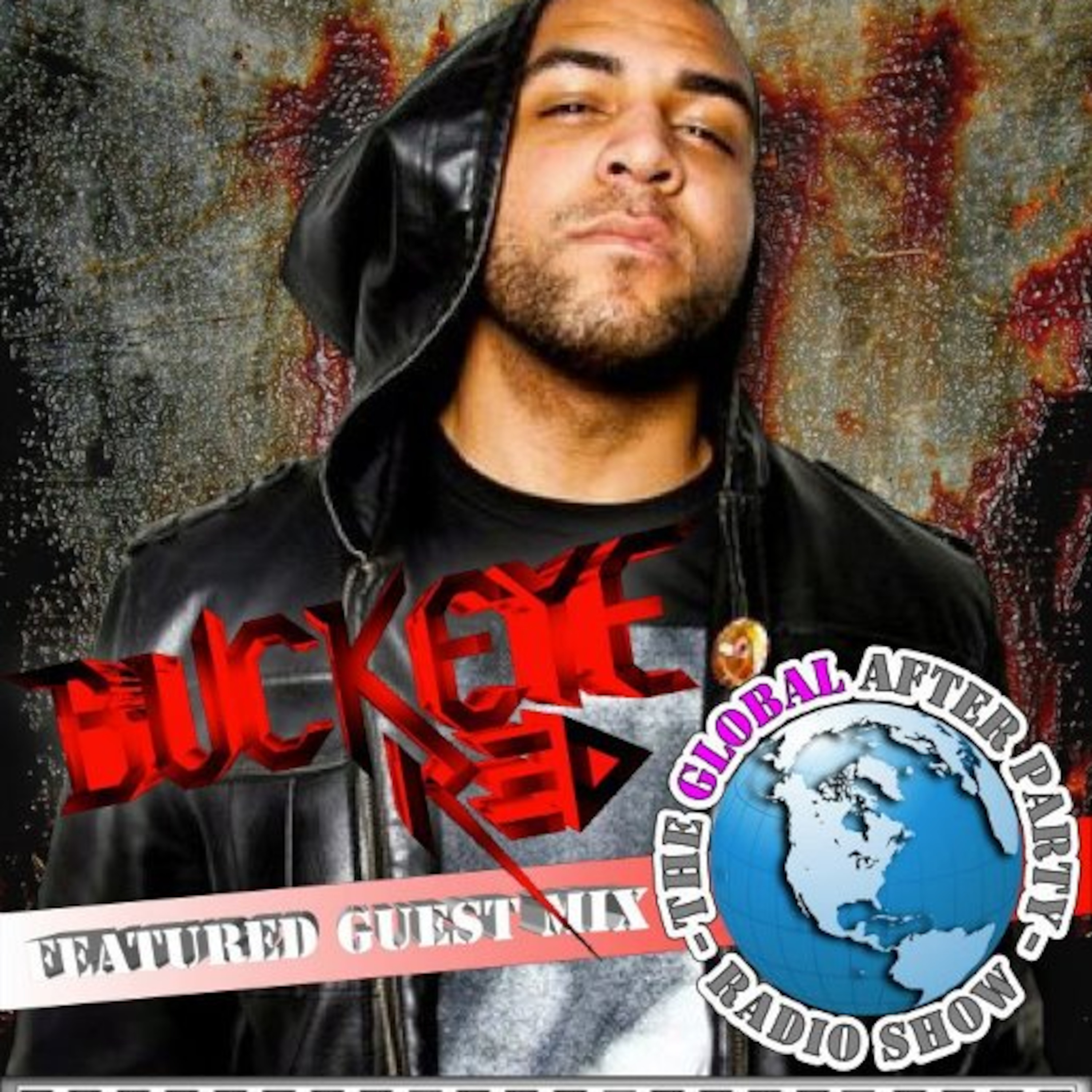 The global After Party Radio Show 02-11-2012 HR 1 with Buckeye Red