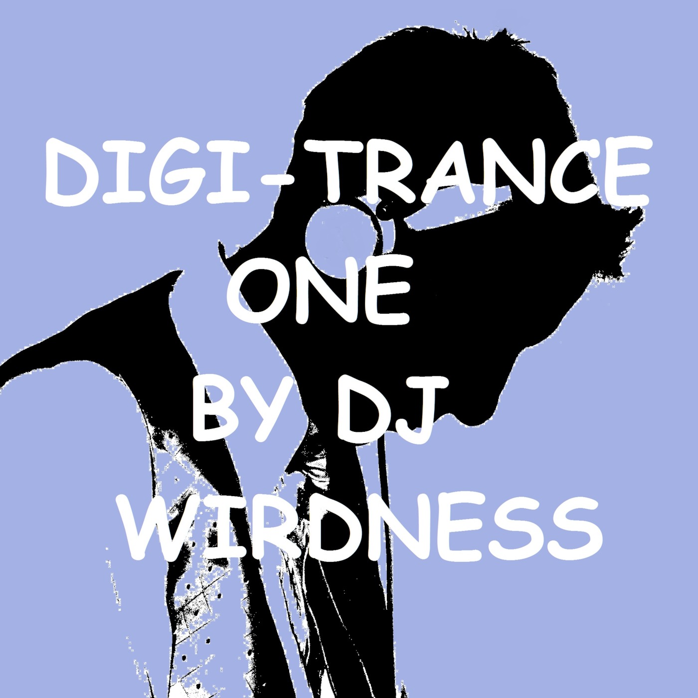 Digi-Trance One(Original By Dj Wirdness 07-02-2014)