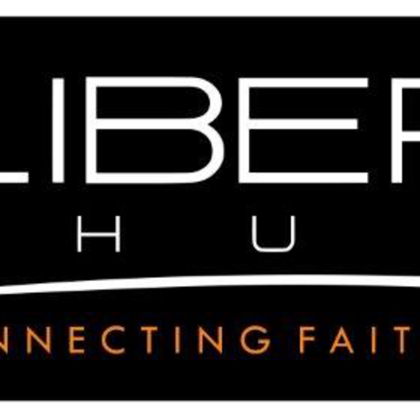 Liberty Church's Podcast